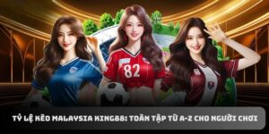Tỷ lệ kèo Malaysia
